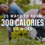 25 Ways to Burn 300 Calories or More